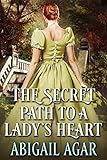 The Secret Path to a Lady's Heart: A Historical Regency Romance Book