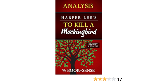 Amazon Com Summary Analysis To Kill A Mockingbird Harperperennial Modern Classics By Harper Lee Ebook Book Sense To Kill A Mockingbird Kindle Store
