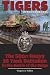 Tigers in the Ardennes: The 501st Heavy SS Tank Battalion in the Battle of the Bulge by 