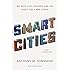 Smart Cities - Big Data, Civic Hackers, and the Quest for a New Utopia