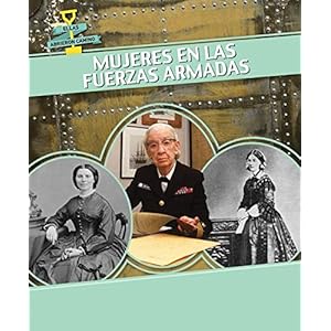 Mujeres en las fuerzas armadas / Women in the Military (Ellas Abrieron Camino / Women Groundbreakers) (Spanish Edition)