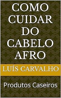 Livro Como Cuidar do cabelo Afro : Produtos Caseiros