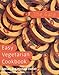 The Gate Easy Vegetarian Easy Cookbook by 