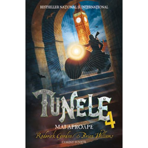 Tunele, cartea a IV-a - Mai aproape (Romanian Edition)