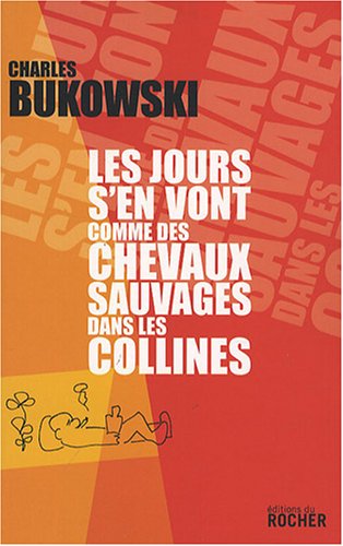 Les  jours s'en vont comme des chevaux sauvages dans les collines