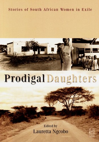 Prodigal Daughters: Stories of South African Women in Exile