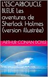 Image de L’ESCARBOUCLE BLEUE Les aventures de Sherlock Holmes (version illustrée) (French Edition)