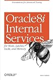 Oracle 8i Internal Services: for