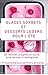 Glaces, sorbets et desserts légers pour l'été: 20 recettes allégées en sucre, sans lactose et s by Aby Mes kilos s'envolent