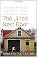 The Jihad Next Door: The Lackawanna Six and Rough Justice in an Age of Terror