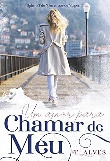 Livro Um amor para chamar de meu: Spin-off de Um amor de viagem
