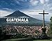 Guatemala: A Journey Through the Land of the Maya by 