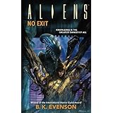 Aliens: No Exit (Aliens (Dark Horse)) by Evenson, B. K. (2008) Mass Market Paperback