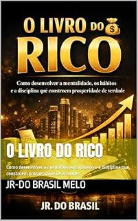 Livro O livro do rico: Como desenvolver a mentalidade,os hábitos e a disciplina que constroem prosperidade de verdade.
