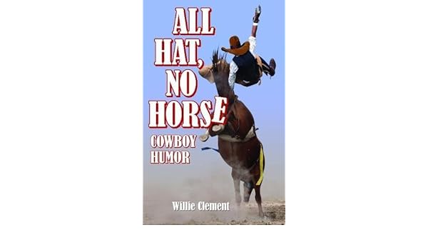 all hat no horse