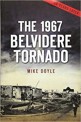 The 1967 Belvidere Tornado Disaster Mike Doyle 9781467136167