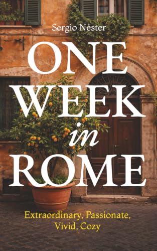 One Week in Rome: A travel book for your Roman holiday in Italy at Amazon