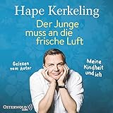 Der Junge muss an die frische Luft: Meine Kindheit und ich by
