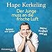 Der Junge muss an die frische Luft: Meine Kindheit und ich by