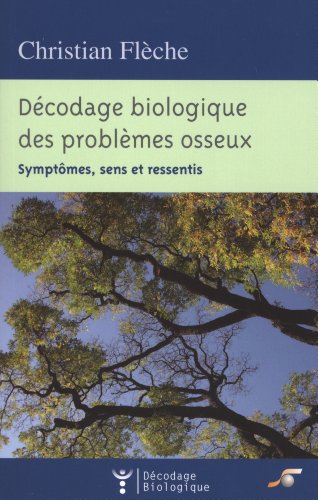 Décodage biologique des problèmes osseux