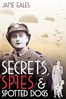 Secrets, Spies and Spotted Dogs: Unravelling mysterious family connections behind a secret adoption