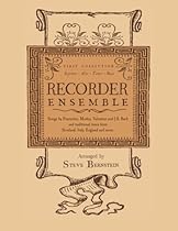 Recorder Ensemble: First Collection, Soprano, Alto, Tenor, Bass Recorder Ensemble: First Collection, Soprano, Alto, Tenor, Bass