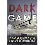 Dark Game (Lance Brody Book 1)