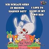 Ich Schlafe Gern in Meinem Eigenen Bett I Love to Sleep in My Own Bed (german bilingual books, german kids books): german children's books, german ... Bilingual Collection) (German Edition)