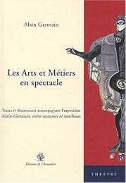 Les  arts et métiers en spectacle