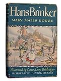 Hans Brinker: Or, The Silver Skates: A Story of Life in Holland (Illustrated Junior Library Edition, 1945)
