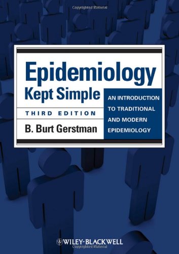 Epidemiology Kept Simple: An Introduction to Tradi tional and Modern Epidemiology