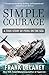 Simple Courage: The True Story of Peril on the Sea by Frank Delaney