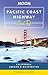Moon Pacific Coast Highway Road Trip: California, Oregon & Washington (Moon Handbooks)