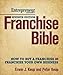 Franchise Bible: How to Buy a Franchise or Franchise Your Own Business