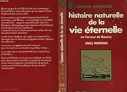 Histoire naturelle de la vie éternelle, ou l'erreur de Roméo