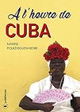 À l'heure de Cuba: Reportage photographique (French Edition) by Marine Poulériguen-Henri