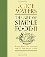 The Art of Simple Food II: Recipes, Flavor, and Inspiration from the New Kitchen Garden