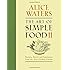 The Art of Simple Food II: Recipes, Flavor, and Inspiration from the New Kitchen Garden
