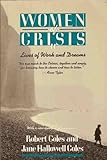 Women of Crisis II : Lives of Work and Dreams, Coles, Robert, 0201518112