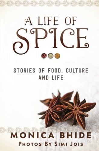 A Life Of Spice: Stories of food, culture and life