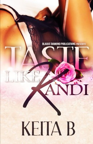 Taste Like Kandi (Volume 1), by Keita B