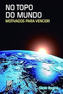 Livro No Topo do Mundo: Motivados para vencer!