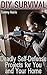 DIY Survival: Deadly Self-Defense Projects for You and Your Home: (Self-Defense, Survival Gear)