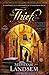 The Thief: A Novel (2) (The Living Water Series) by Stephanie Landsem