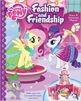 My Little Pony Fashion and Friendship Storybook and Press 