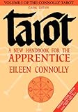 Tarot: A New Handbook for the Apprentice, Classic Ed (Connolly Tarot) by