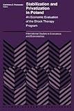 Image de Stabilization and Privatization in Poland: An Economic Evaluation of the Shock Therapy Program (International Studies in Economics and Econometrics)
