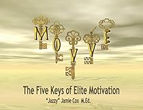 MOVVE - The Five Keys of Elite Motivation MOVVE - The Five Keys of Elite Motivation