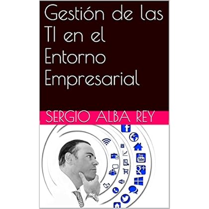 Gestión de las TI en el Entorno Empresarial Gestión de las TI en el Entorno Empresarial